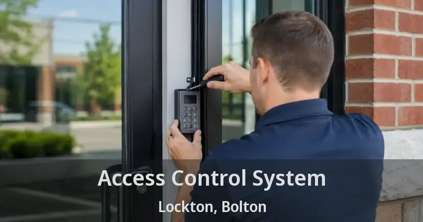 Access Control System Lockton, Bolton - ON
