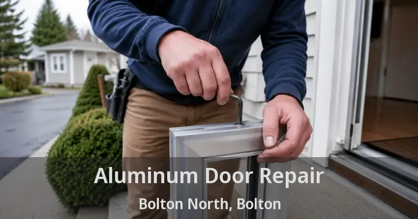 Aluminum Door Repair Bolton North, Bolton - ON