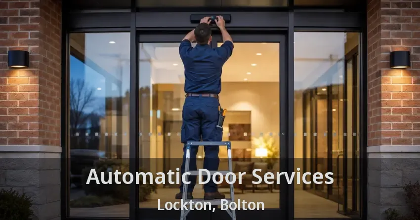 Automatic Door Services Lockton, Bolton - ON