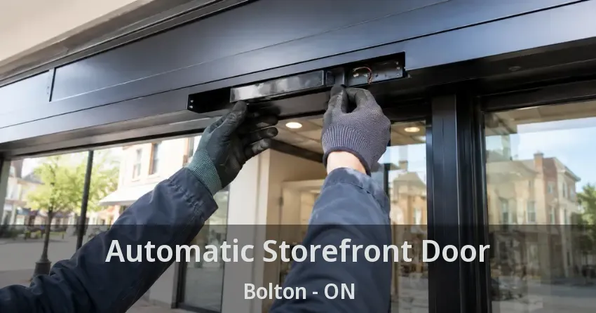 Automatic Storefront Door Bolton - ON