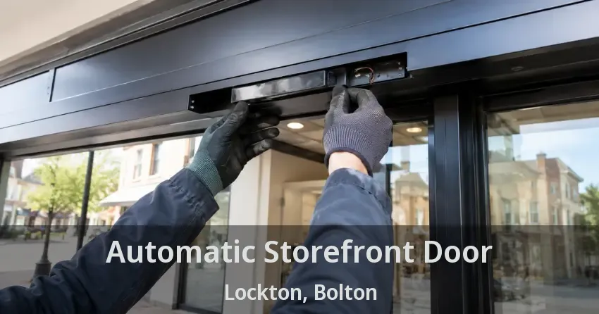 Automatic Storefront Door Lockton, Bolton - ON