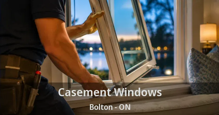 Casement Windows Bolton - ON