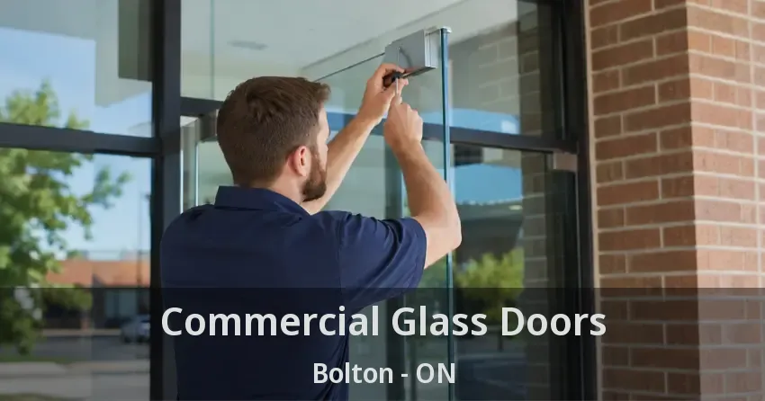 Commercial Glass Doors Bolton - ON