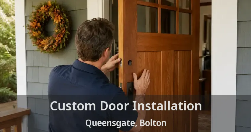 Custom Door Installation Queensgate, Bolton - ON