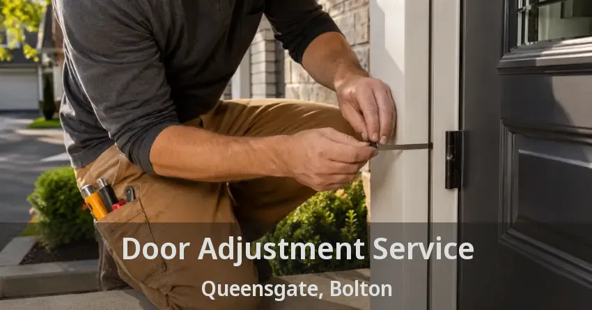Door Adjustment Service Queensgate, Bolton - ON