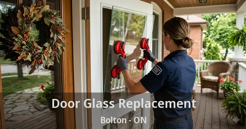 Door Glass Replacement Bolton - ON