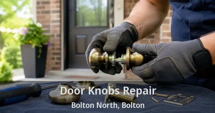 Door Knobs Repair Bolton North, Bolton - ON