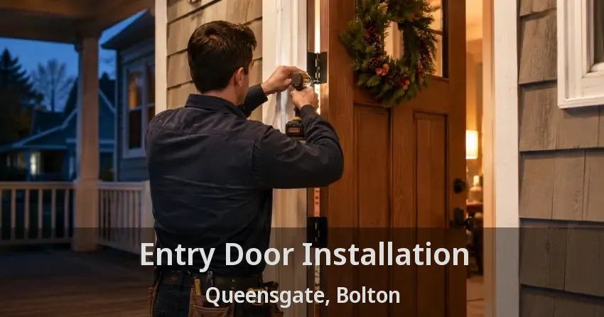 Entry Door Installation Queensgate, Bolton - ON