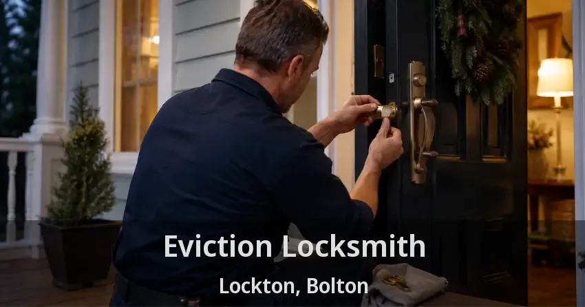 Eviction Locksmith Lockton, Bolton - ON
