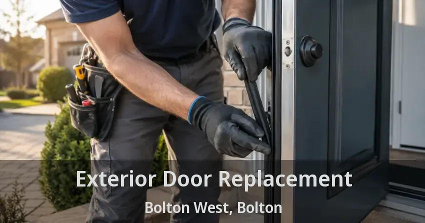 Exterior Door Replacement Bolton West, Bolton - ON