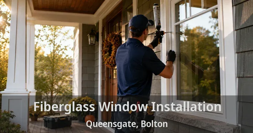 Fiberglass Window Installation Queensgate, Bolton - ON