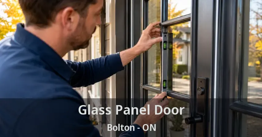 Glass Panel Door Bolton - ON