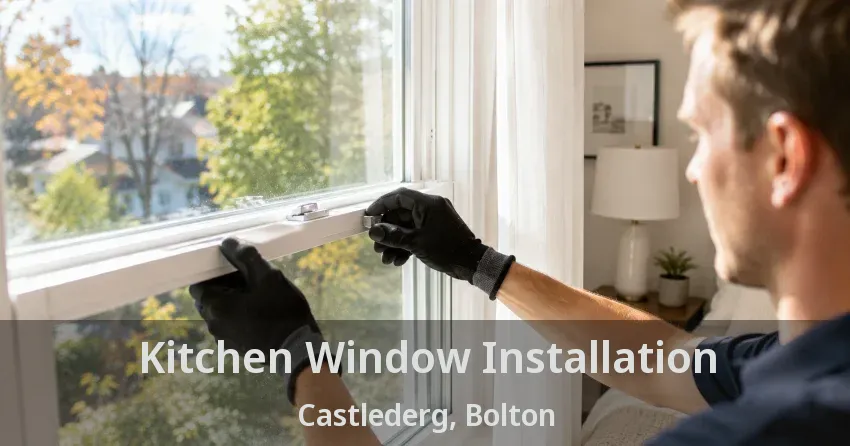 Kitchen Window Installation Castlederg, Bolton - ON