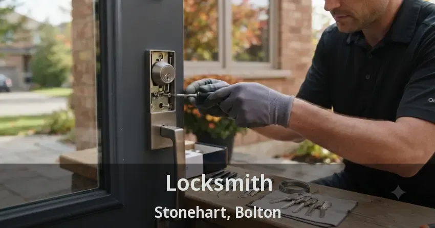 Locksmith Stonehart, Bolton - ON