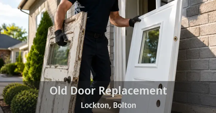 Old Door Replacement Lockton, Bolton - ON