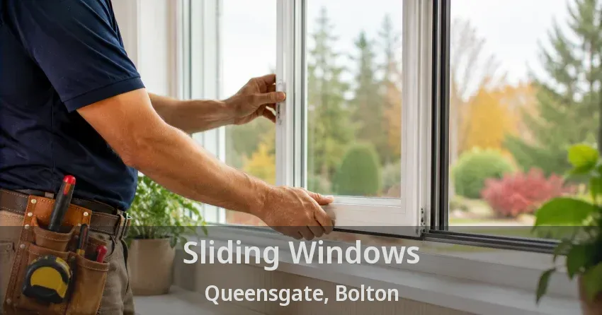 Sliding Windows Queensgate, Bolton - ON