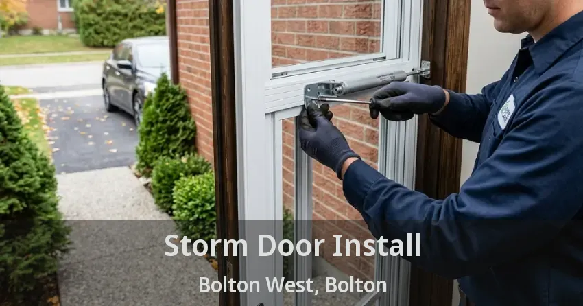 Storm Door Install Bolton West, Bolton - ON