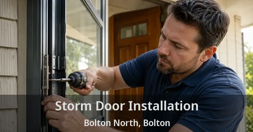 Storm Door Installation Bolton North, Bolton - ON
