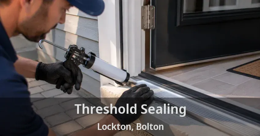 Threshold Sealing Lockton, Bolton - ON