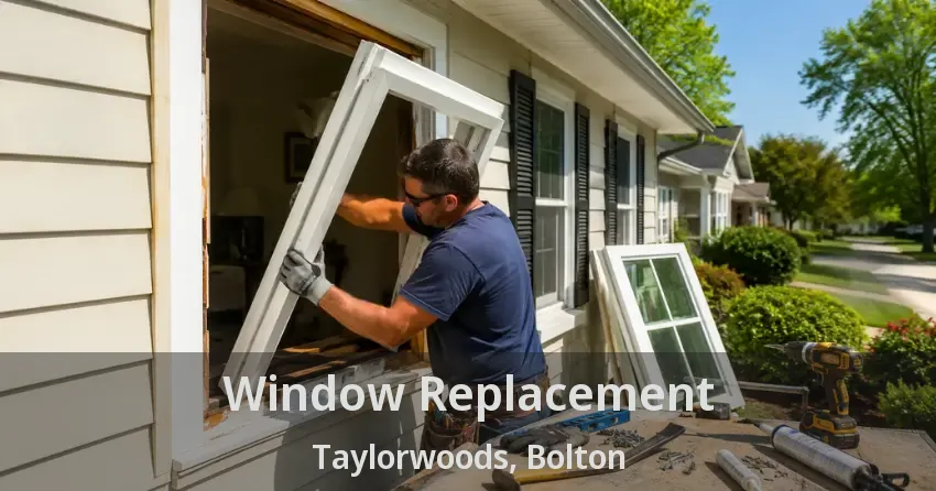 Window Replacement Taylorwoods, Bolton - ON