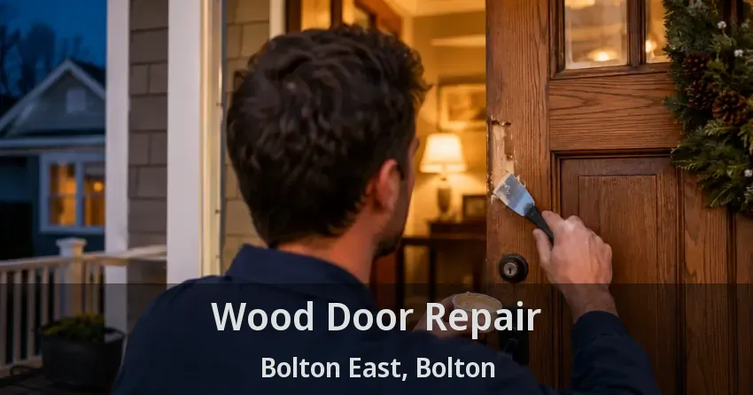 Wood Door Repair Bolton East, Bolton - ON